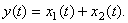 y(t)=x1(t)+x2(t)