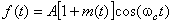 f(t)=A*(1+m(t))*cos(wc*t)